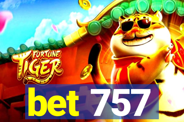 bet 757